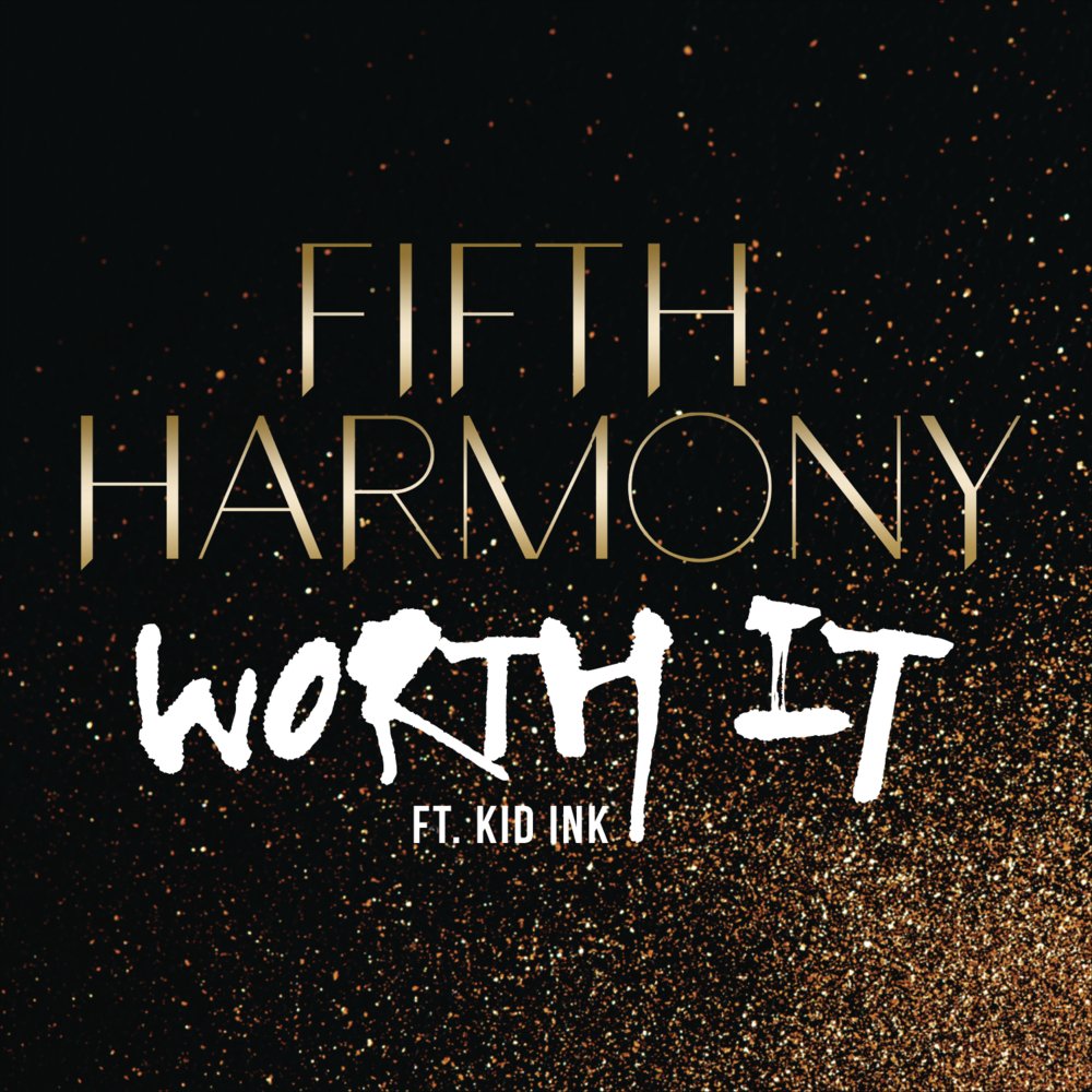 Fifth Harmony Worth It Lyrics Detail Empowering Self-Assertion